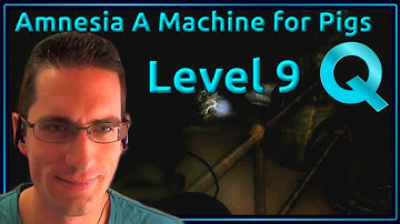 Amnesia A Machine For Pigs Walkthrough - Level 9