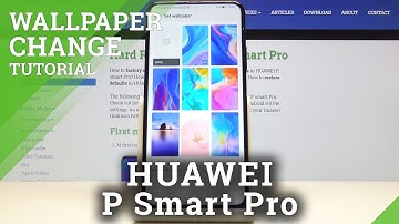 How to Change Wallpaper in HUAWEI P Smart Pro – Update Desktop