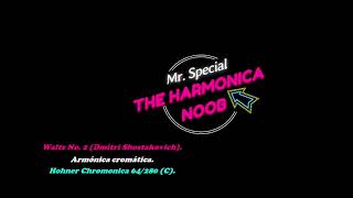 Video thumbnail of "Waltz No. 2 (Dmitri Shostakovich) - CHROMATIC HARMONICA - TheHarmonicaNoob"