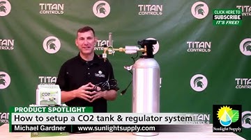 How to setup a Titan Controls CO2 tank & regulator system