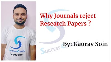 Research Papers क्यूँ Reject होते हैं | Important Points to be kept in mind | PhD | Gaurav Soin