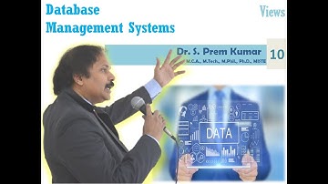 10. Views@DBMS :  Dr. S. Prem Kumar, M.Tech., M.Phil., Ph.D., MISTE Professor GPCET