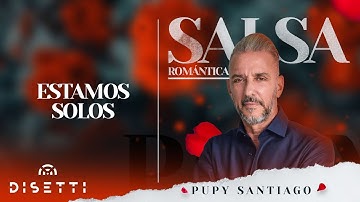 Pupy Santiago - Estamos Solos (Audio Oficial) | Salsa Romántica