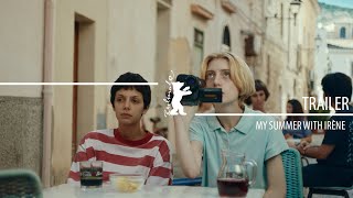 "My Summer with Irène" (Quell’estate con Irène) | Trailer | Berlinale 2024