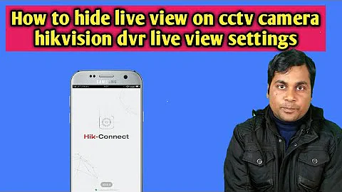 how to hide live view on cctv camera!!hikvision dvr live view settings