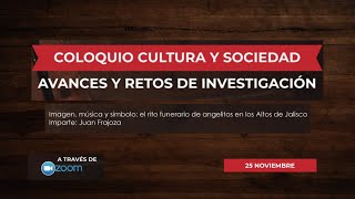 2020 CULagos – Dr. Juan Frajoza Ramírez sobre el rito funerario de angelitos en los Altos de Jalisco