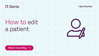 How to edit a patient in Genie screenshot 2