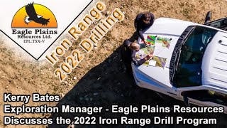 Eagle Plains Resources Iron Range 2022 Drill Program Explained by Exploration Manager - Kerry Bates