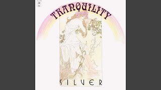 Miniatura de vídeo de "Tranquility - Silver"