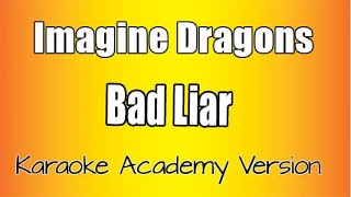 Imagine Dragons  - Bad Liar ( Karaoke Version)