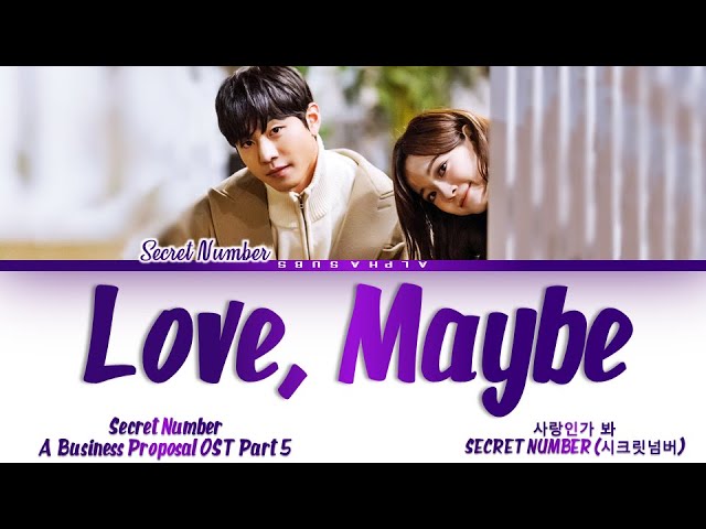 SECRET NUMBER (시크릿넘버) - Love, Maybe (사랑인가 봐) Business Proposal OST (사내맞선 OST) Lyrics/가사[Han|Rom|Eng] class=