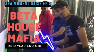 Apa Moment Gaiss Ep.8 : Beta House Mafia | Tech Trance/Psy Trance Session (2019 Year End Mix)