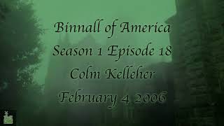 Binnall of America: S1 E18: Colm Kelleher