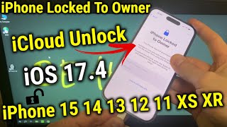 How To Bypass iPhone Locked To Owner Unlock iCloud iPhone 14 11 12 13 15 XR XS