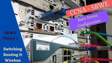 Cisco Netacad Switching Routing & Wireless Essentials course - Module 1 - Basic Device Configuration