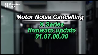 Motor Noise Cancelling for X1 series: Quieter printing & potentially less VFA