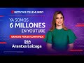 ¡Llegamos a 6 millones en YouTube! Arantxa Loizaga contesta tus preguntas