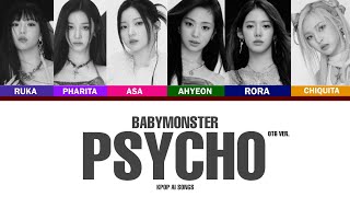BABYMONSTER — 'PSYCHO' Lyrics (OT6 Ver.)