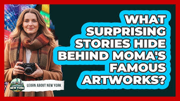 What Surprising Stories Hide Behind MoMA