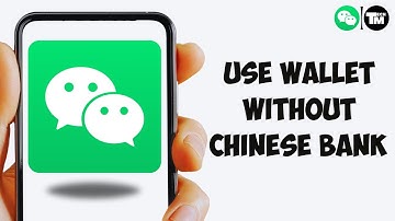 How to Use WeChat Wallet Without Chinese Bank Account