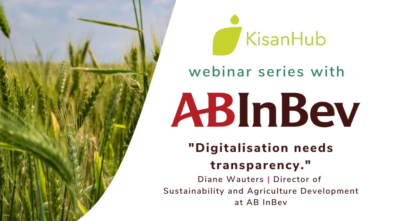KisanHub speaks with Diane Wauters from AB InBev | Webinar series #4