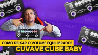 CUVAVE Cube Baby - Como Deixar seu Volume equilibrado!#cuvavecubebaby