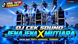 JENA JENA X MUTIARA 🔥 DJ CEK SOUND PALING GAYENG! PARTY KARNAVAL TERBARU 2026