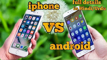 android vs iphone?which one should I buy?in hindi/urdu