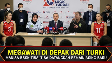 MEGAWATI HANGESTRI DI DEPAK DARI TURKI !! MANISA BBSK DATANGKAN PEMAIN ASING BARU