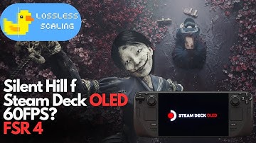Silent Hill F | Steam Deck OLED Performance Test | FSR4 + Lossless Scaling