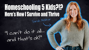 Homeschooling Multiple Kids Without Losing Your Sanity - Sarah Molitor