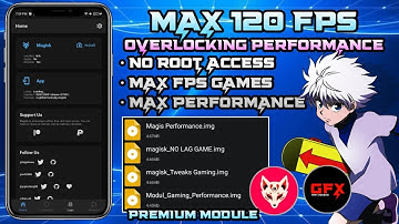 Max 120 FPS For Gaming  | Premium Magisk Module 🎮 Performance ° Reduce Lag All Games - 100% Work