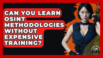 Can You Learn OSINT Methodologies Without Expensive Training? - Tactical Warfare Experts