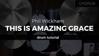 This Is Amazing Grace - Phil Wickham (Drum Tutorial/Play-Through) chords