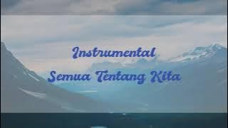 Instrumental Music Semua Tentang Kita