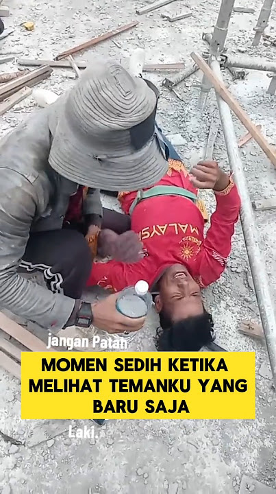 momen sedih ketika kuli bangunan terkena musibah saat bekerja ‼️#sedih #musibah #laka #sekecewaitu