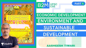 L47: Environment and Sustainable Development | Part 1 | UPSC CSE/IAS  2021 | Aasheesh Tiwari