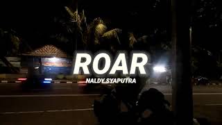 VIRAL TIK TOK ❗❗❗ ROAR - (NALDY SYAPUTRA) NWRMX2022 FULL BASS (ABP)