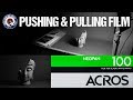 Pushing and Pulling Film - Acros 100 - Let's See what happens