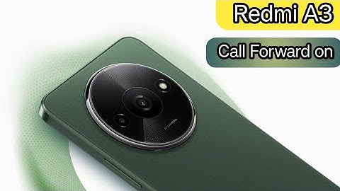 Call Forward Redmi A3,How To Activate Call Forward Redmi A3,Redmi A3,Mein Call Forward Kaise Karen,