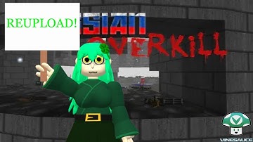 [Vinesauce] Vinny - Russian Overkill (DOOM WAD) REUPLOAD
