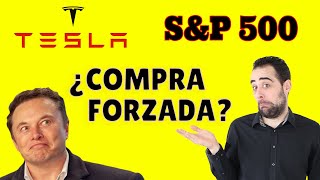 Tesla entra al S&amp;P500 | ¿Va a SUBIR en Bolsa? | Deberías Comprar Acciones de Tesla?