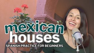 Mexican HOUSES!  Spanish for BEGINNERS
