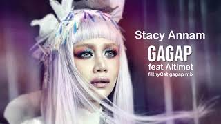 Download lagu Stacy Annam - Gagap feat Altimet FilthyCat Gagap Mix