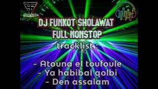 Dj Funkot SHOLAWAT full nonstop