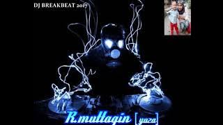 DJ BREAKBEAT DUGEM KENCANG NON VOKAL DI JAMIN GELENG 2017 By:R.Muttaqin[YuzA]V3