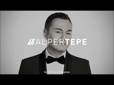 Serdar Ortaç - Kalpsizsin (Alper Tepe Remix)