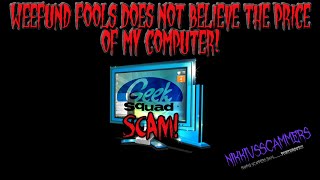 Refund Scammers Does Not Believe the Price of My Computer!
