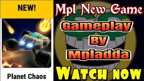 Mpl New Game Gameplay||planet chaos gameplay||mpladda