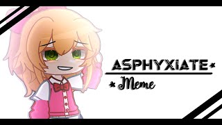 [FNAF] Asphyxiate | meme | Elizabeth Afton | GC